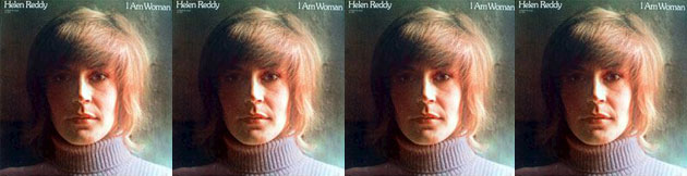 Helen Reddy: I Am Woman